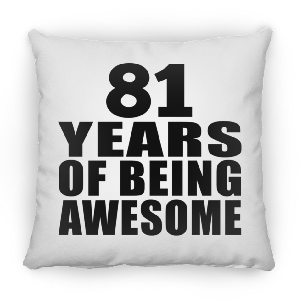 81st Birthday 81 Years Of Being Awesome - Throw Pillow