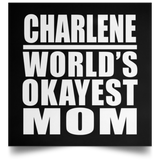 Charlene World's Okayest Mom - Poster Square