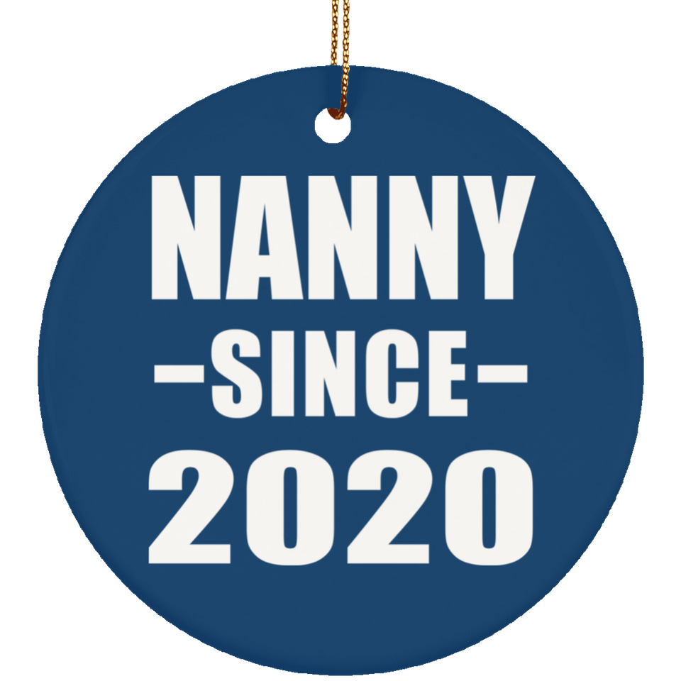 Nanny Since 2020 - Circle Ornament