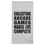 Collecting Arcade Games Makes Life Complete - Hand Towel