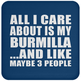 All I Care About Is My Burmilla - Drink Coaster