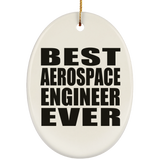 Best Aerospace Engineer Ever - Oval Ornament