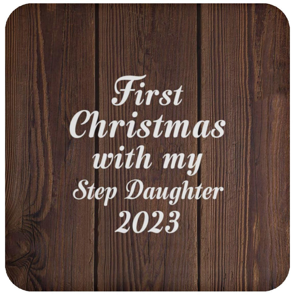 First Christmas With My Step Daughter 2023 - Drink Coaster D