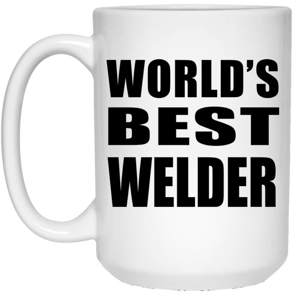 World's Best Welder - 15 Oz Coffee Mug