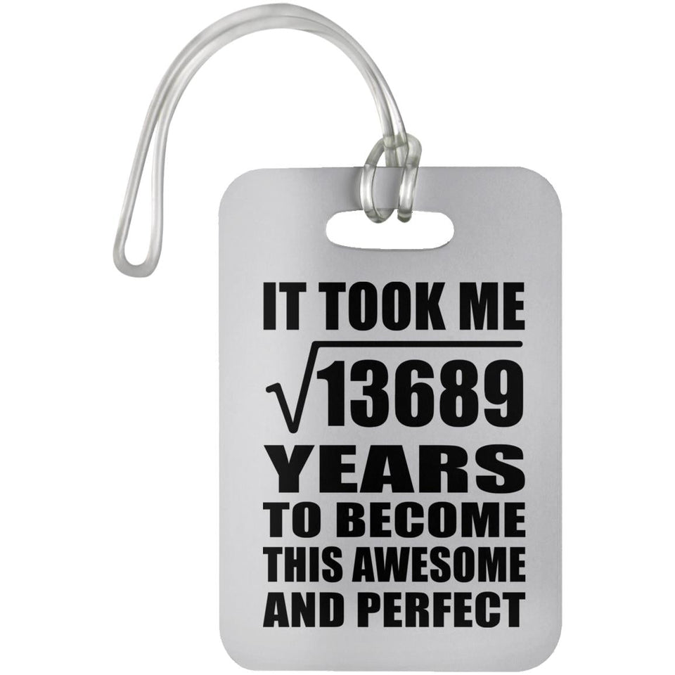 117th Birthday Took Square Root of 13689 Years To Awesome - Luggage Bag Tag