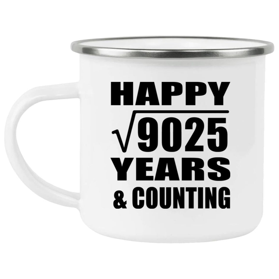 Happy 95th Anniversary Square Root of 9025 Years & Counting - 12oz Camping Mug