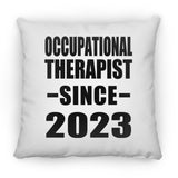 Occupational Therapist Since 2023 - Throw Pillow