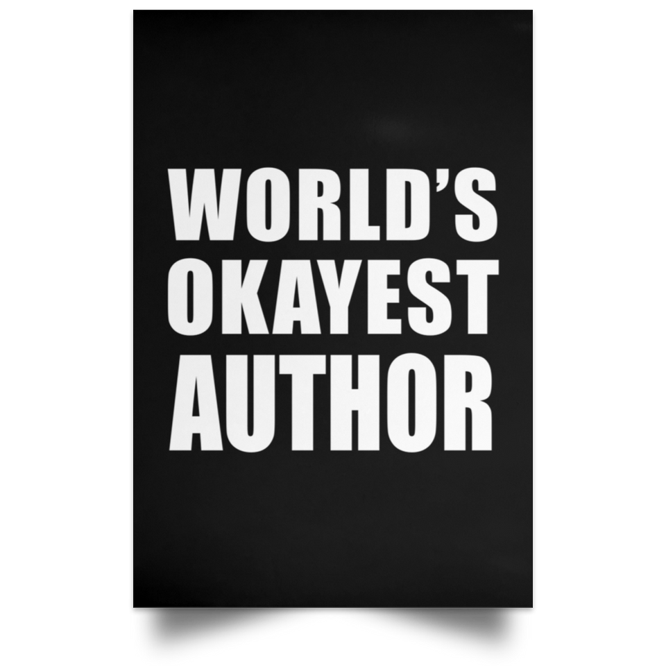 World's Okayest Author - Poster Portrait