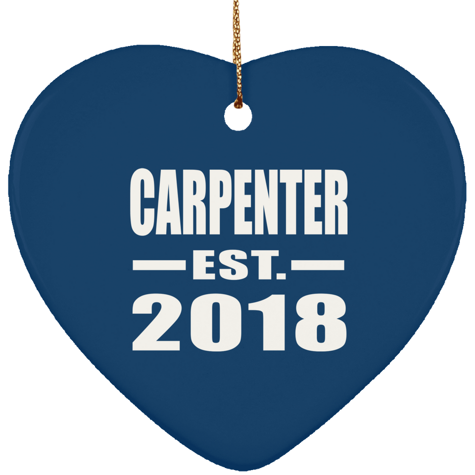 Carpenter Established EST. 2018 - Heart Ornament