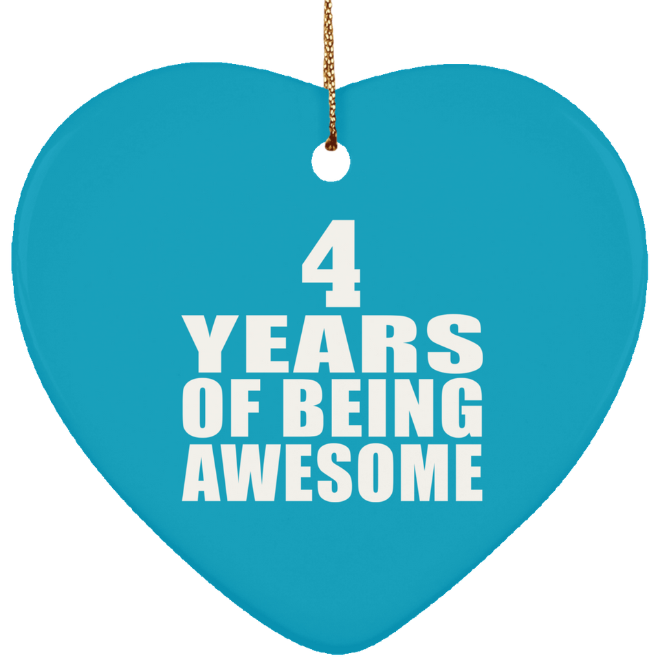 4th Birthday 4 Years Of Being Awesome - Heart Ornament
