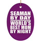 Seaman By Day World's Best Mom By Night - Oval Ornament