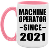 Machine Operator Since 2021 - 15oz Accent Mug Pink