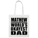 Mathew World's Okayest Dad - Tote Bag White