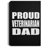 Proud Veterinarian Dad - Canvas Portrait