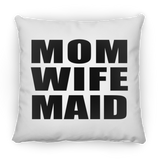 Mom Wife Maid - Throw Pillow