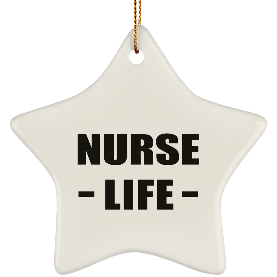 Nurse Life - Star Ornament