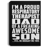Proud Respiratory Therapist Dad Of Awesome Son - Canvas Portrait