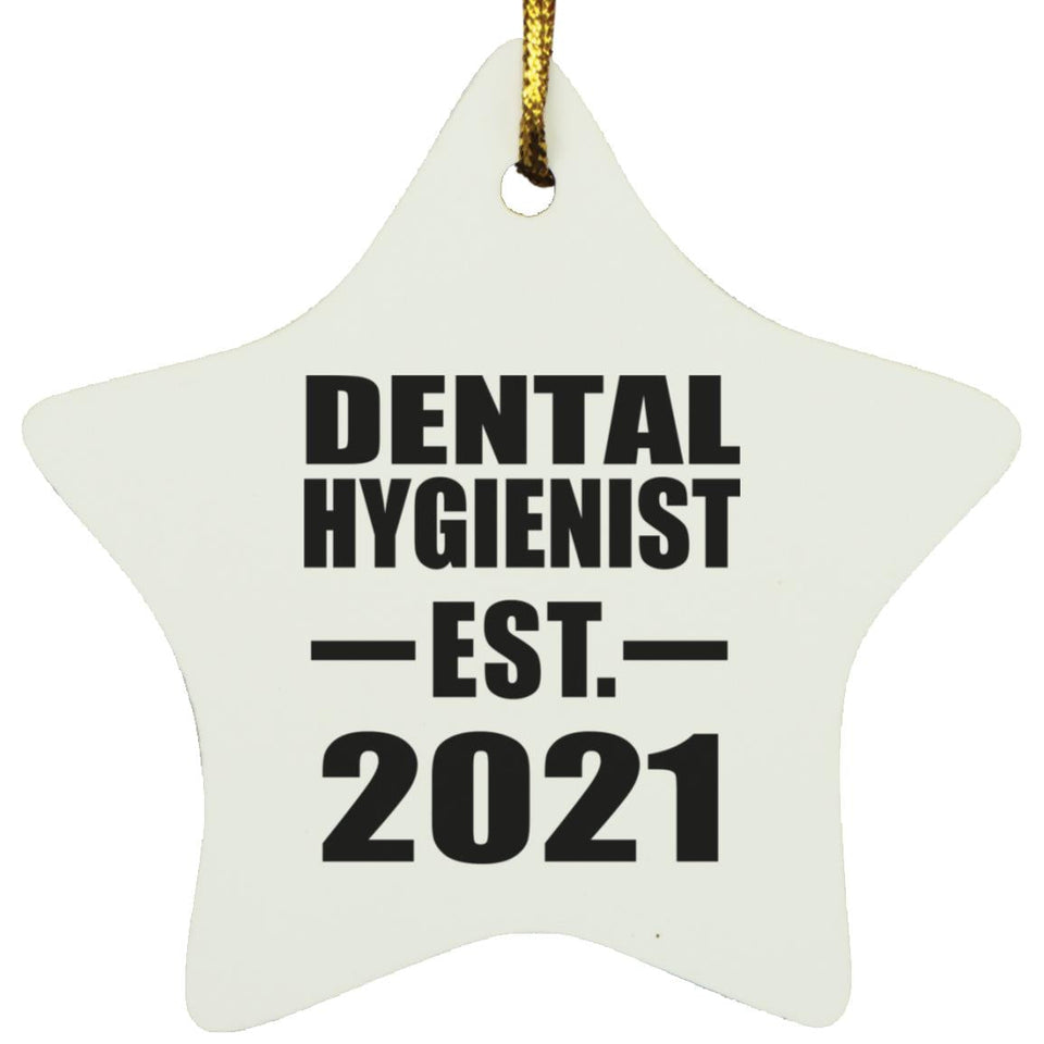 Dental Hygienist Established EST. 2021 - Star Ornament