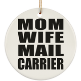 Mom Wife Mail Carrier - Circle Ornament