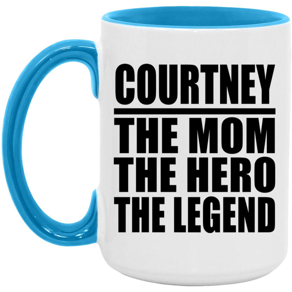 Courtney The Mom The Hero The Legend - 15oz Accent Mug Blue
