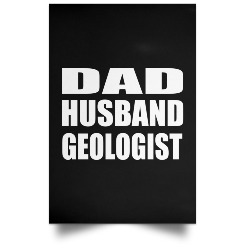 Dad Husband Geologist - Poster Portrait