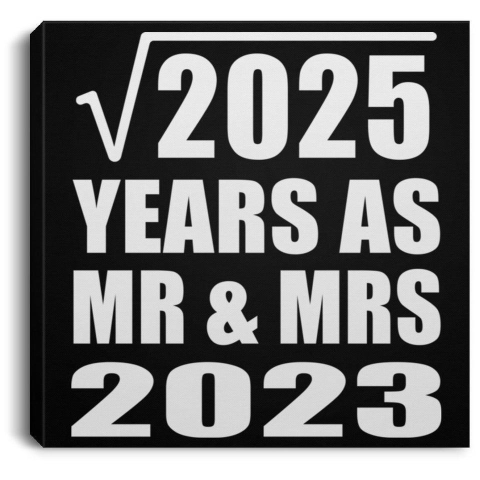 45th Anniversary Square Root of 2025 Years As Mr & Mrs 2023 - Canvas Square
