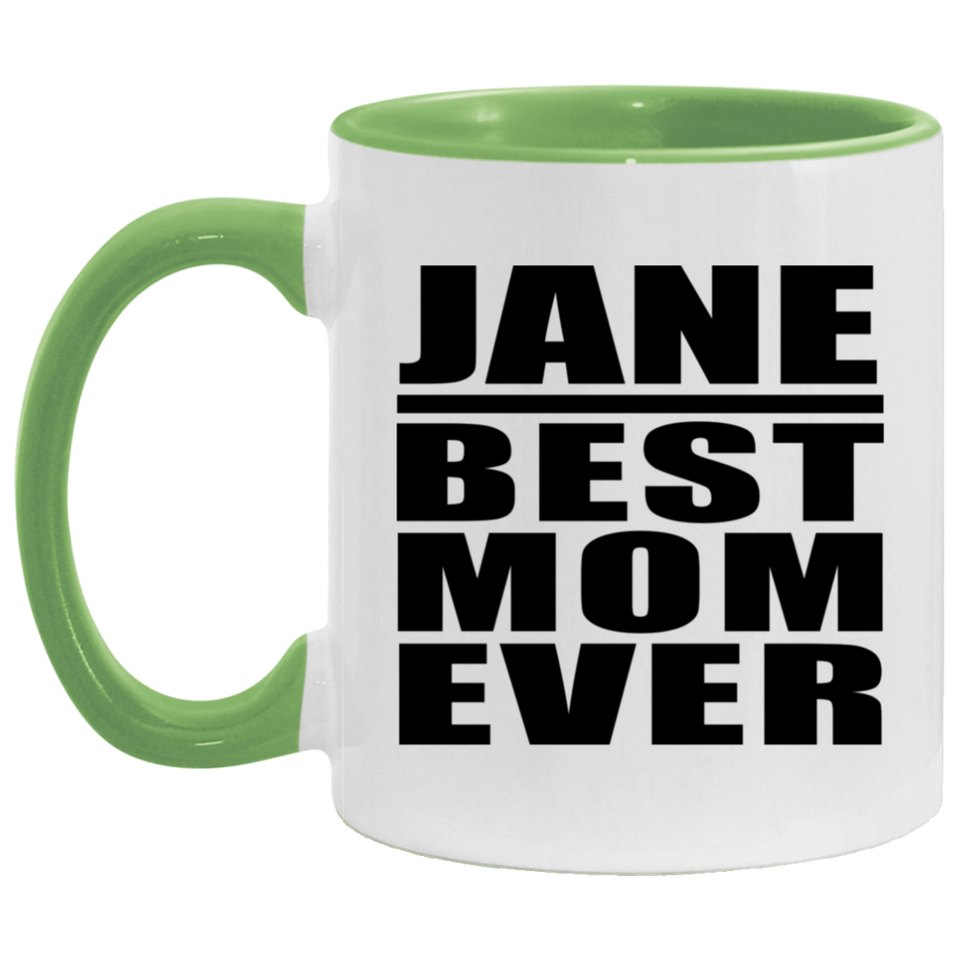 Jane Best Mom Ever - 11oz Accent Mug Green