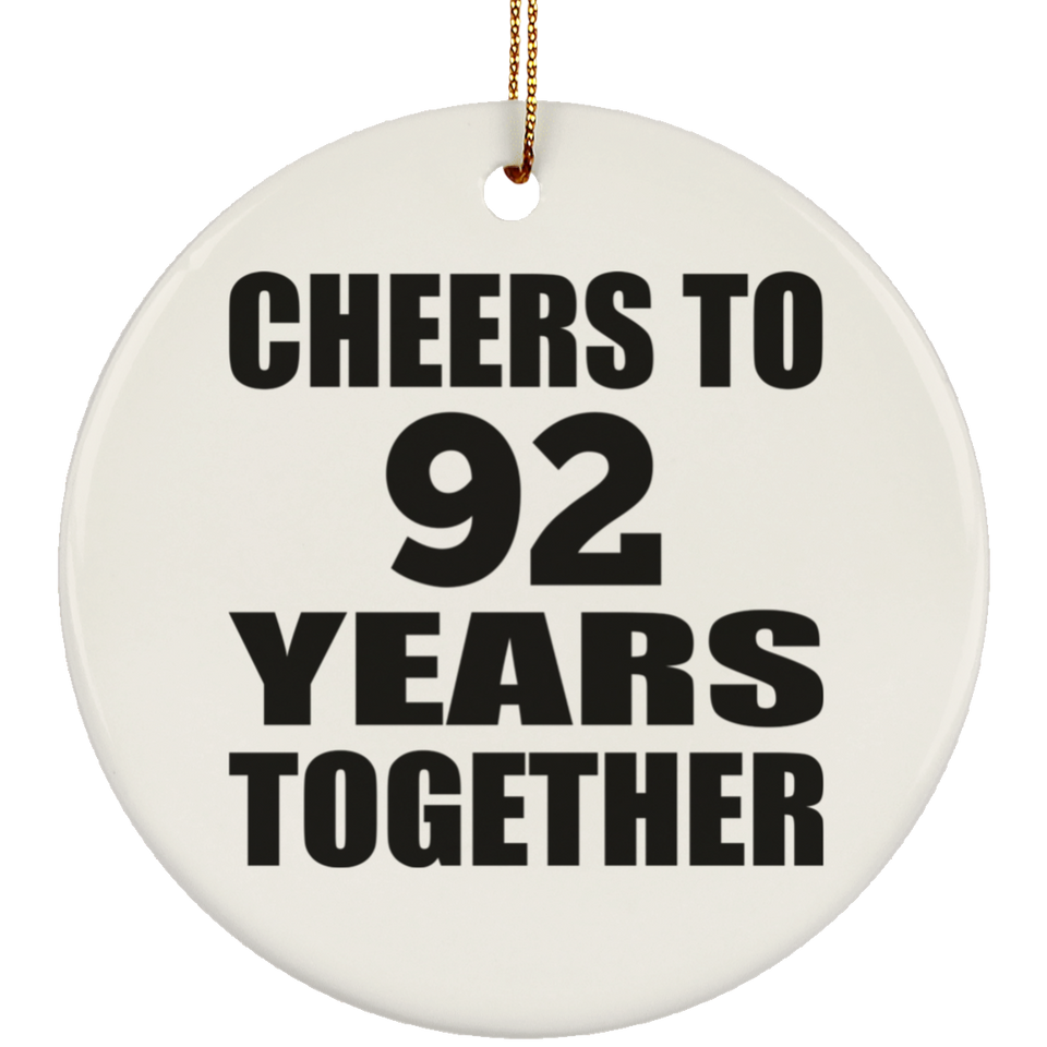 92nd Anniversary Cheers To 92 Years Together - Circle Ornament