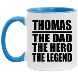 Thomas The Dad The Hero The Legend - 11oz Accent Mug Blue