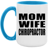 Mom Wife Chiropractor - 15oz Accent Mug Blue