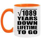 33rd Anniversary Square Root of 1089 Years Lifetime To Go - 11oz Accent Mug Orange