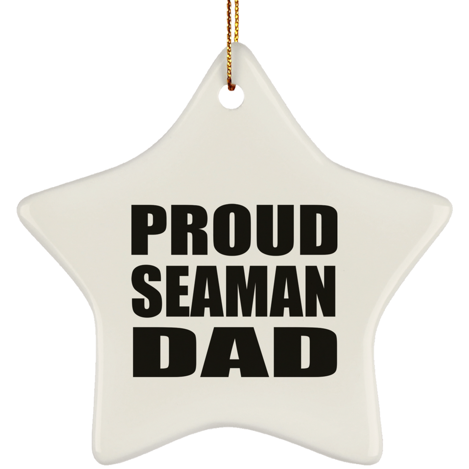 Proud Seaman Dad - Star Ornament