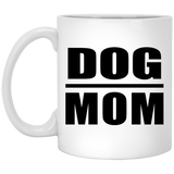 Dog Mom - 11oz Coffee Mug