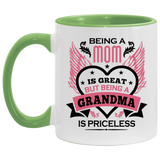 Being A Mom Is Great But Being A Grandma is Priceless - 11oz Accent Mug Green