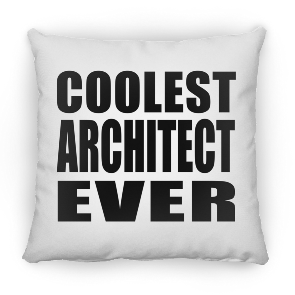 Coolest Architect Ever - Throw Pillow