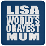 Lisa World's Okayest Mum - Drink Coaster
