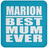 Marion Best Mum Ever - Drink Coaster