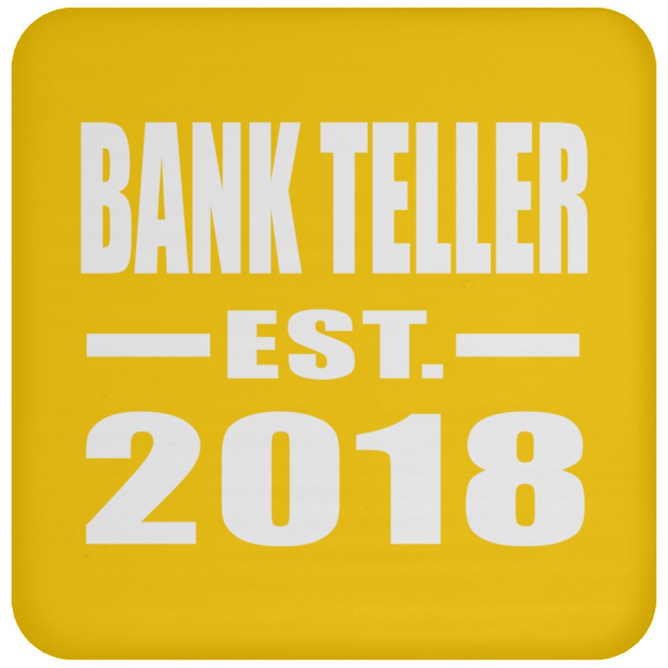 Bank Teller Established EST. 2018 - Drink Coaster