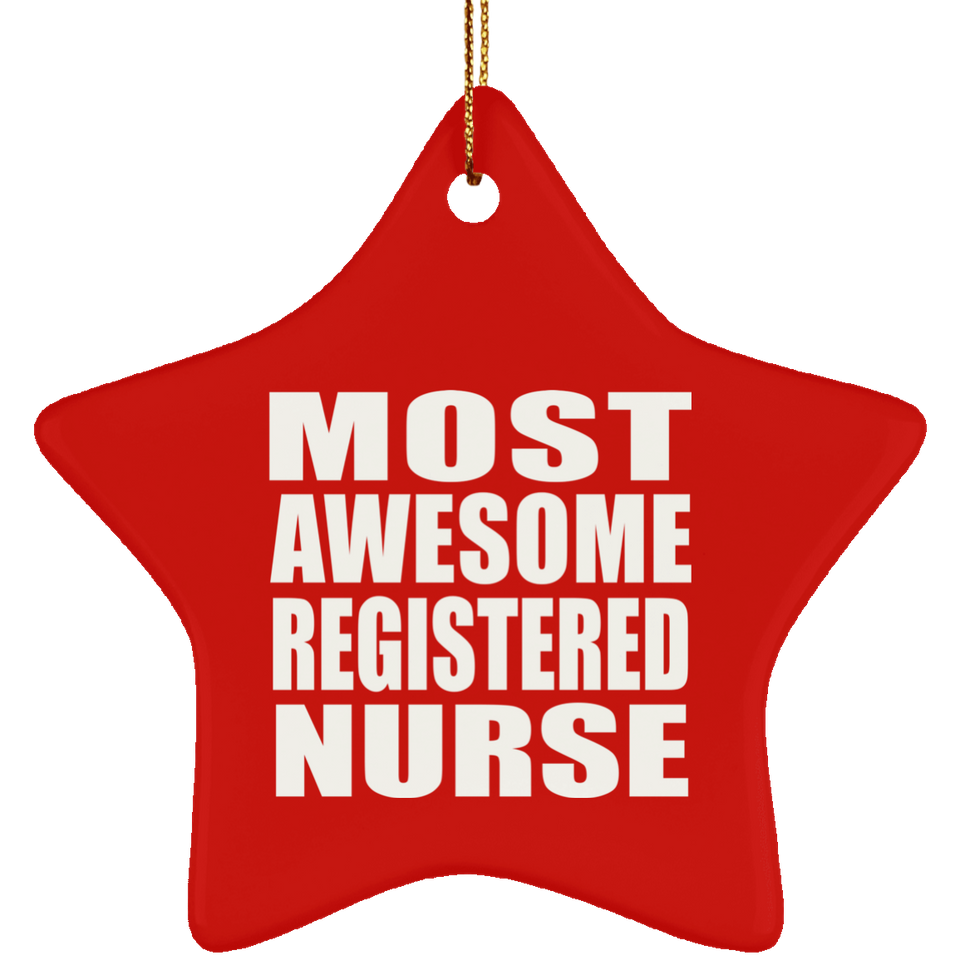 Most Awesome Registered Nurse - Star Ornament