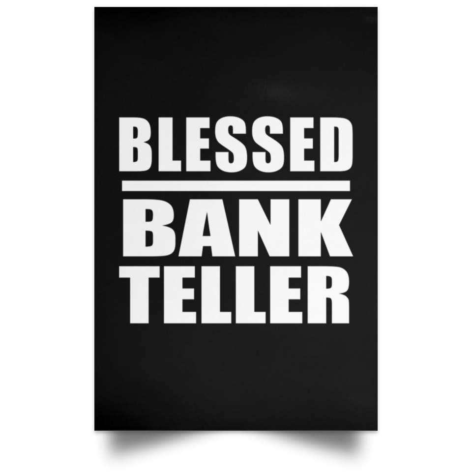 Blessed Bank Teller - Poster Portrait
