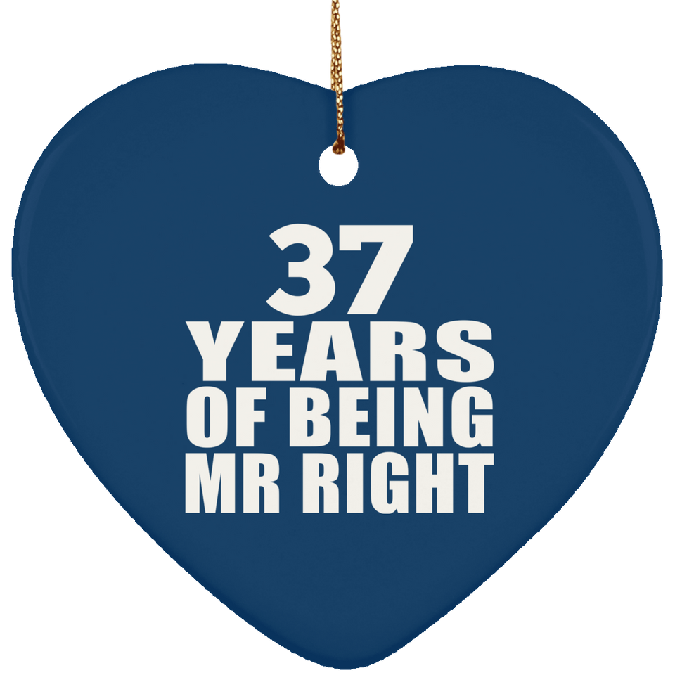 37th Anniversary 37 Years Of Being Mr Right - Heart Ornament