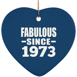 51st Birthday Fabulous Since 1973 - Heart Ornament
