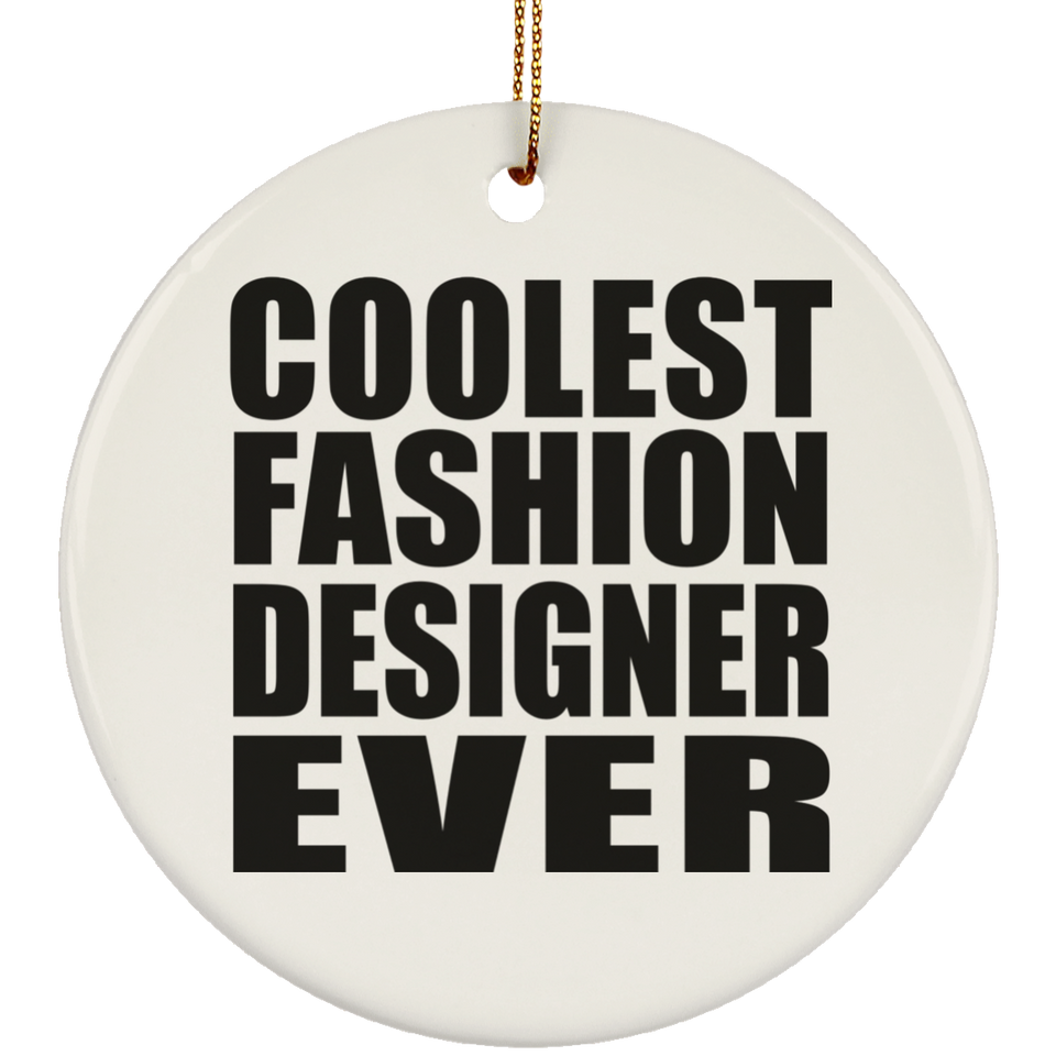 Coolest Fashion Designer Ever - Circle Ornament