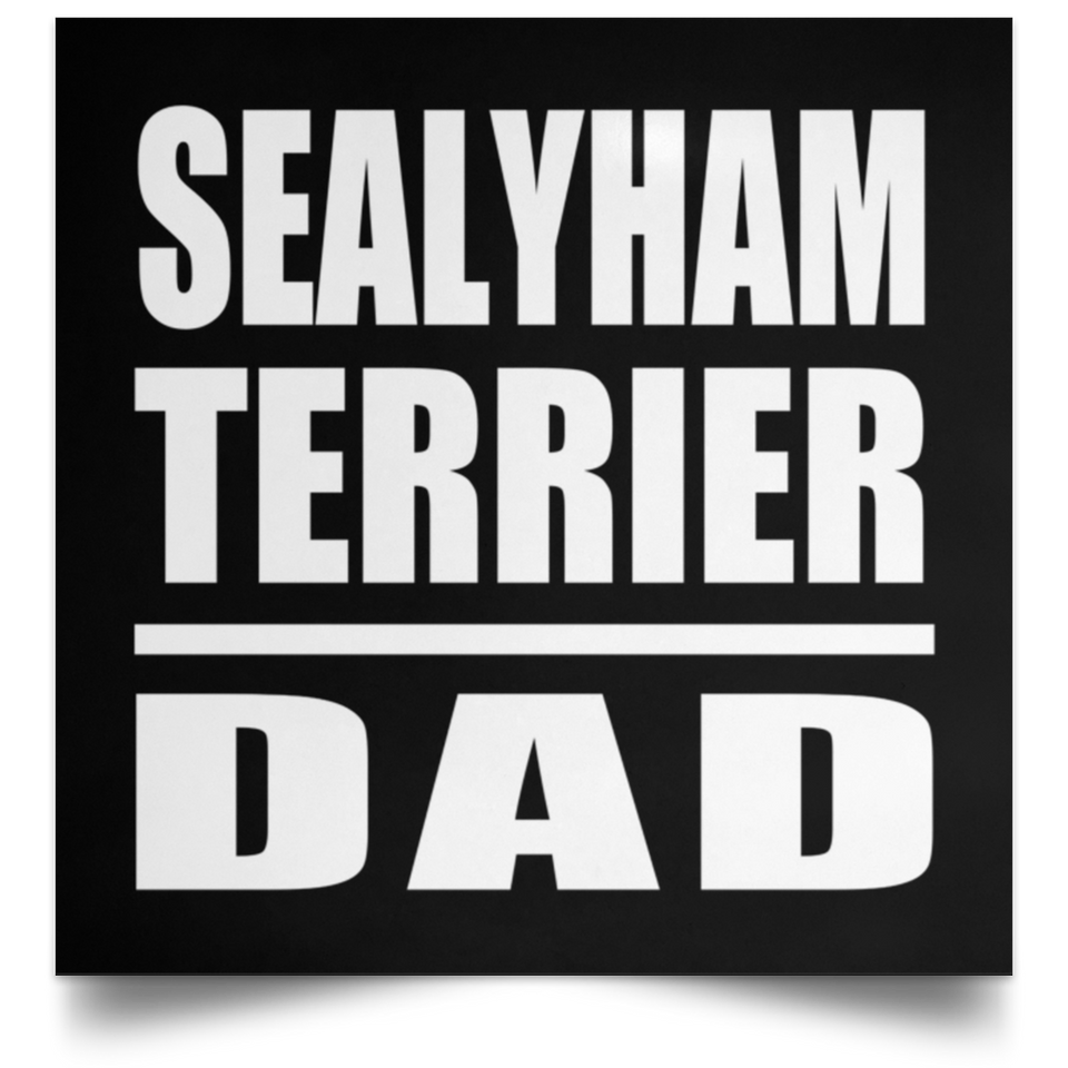 Sealyham Terrier Dad - Poster Square