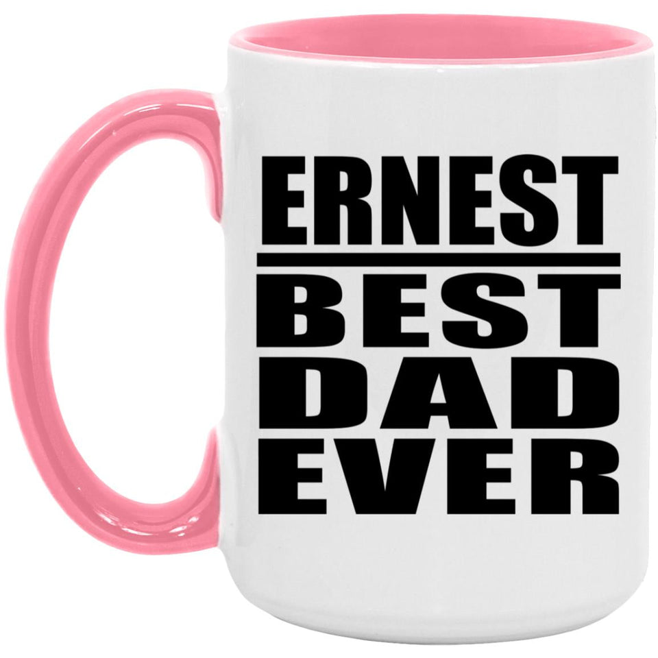 Ernest Best Dad Ever - 15oz Accent Mug Pink