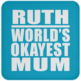Ruth World's Okayest Mum - Drink Coaster