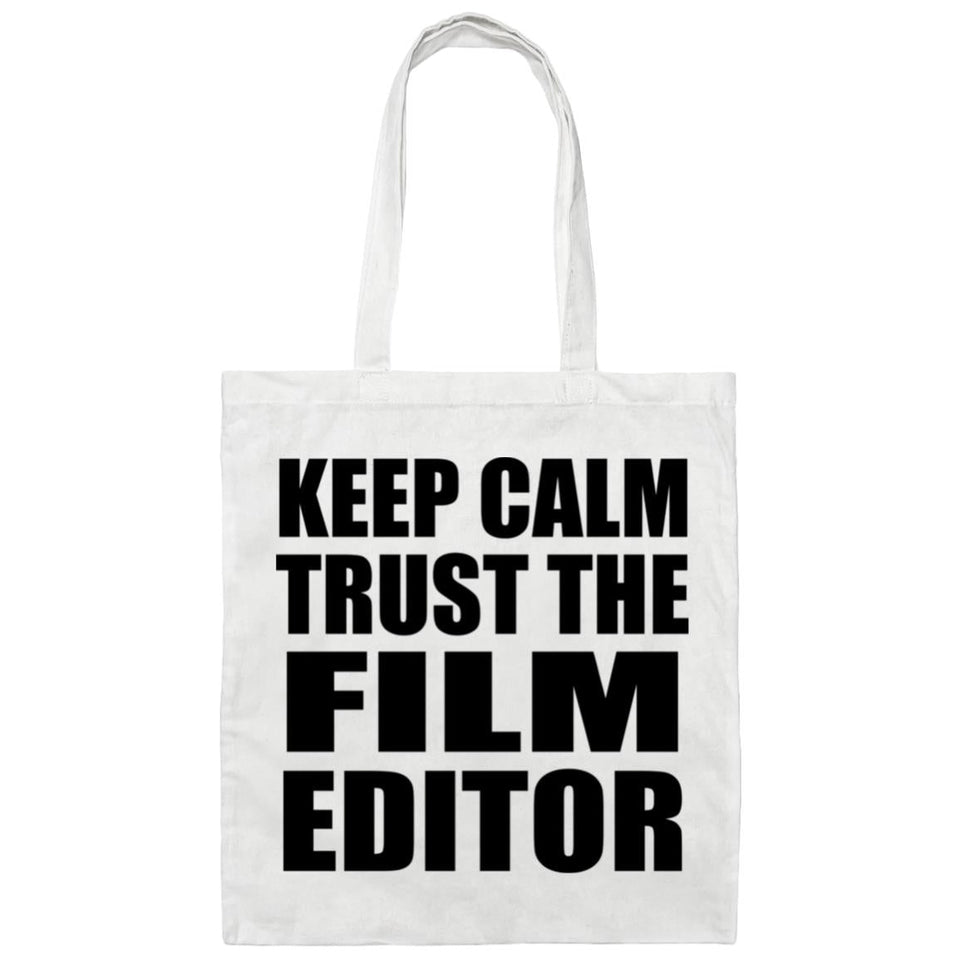 Keep Calm and Trust The Film Editor - Tote Bag White