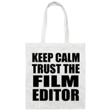 Keep Calm and Trust The Film Editor - Tote Bag White