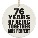 76th Anniversary 76 Years Of Being Mrs Perfect - Circle Ornament