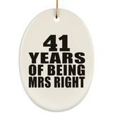41st Anniversary 41 Years Of Being Mrs Right - Oval Ornament